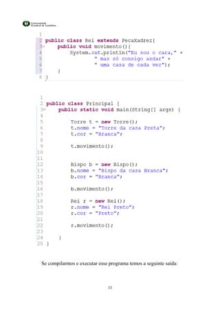 Se compilarmos e executar esse programa temos a seguinte saída:



                              11
 