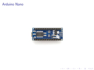 Arduino Nano
 