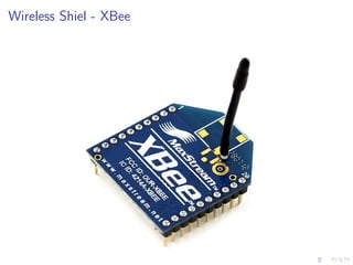 Wireless Shiel - XBee
 