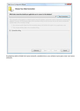 Si pulsamos sobre el botón de nueva conexión, accederemos a una ventana nueva para crear una nueva 
conexión. 
 