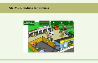 NR.25 - Resíduos Industriais
 