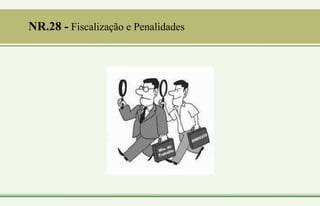 NR.28 - Fiscalização e Penalidades
 