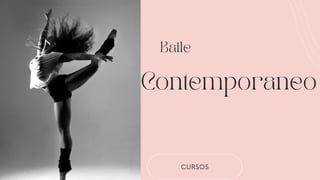CURSOS
Baile
Contemporaneo
 