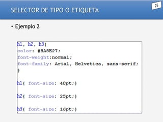 SELECTOR DE TIPO O ETIQUETA
• Ejemplo 2

 