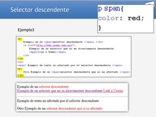 Selector descendente
Ejemplo3

 