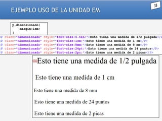 EJEMPLO USO DE LA UNIDAD EM

 