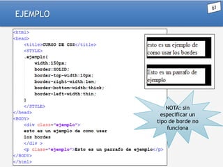 EJEMPLO

NOTA: sin
especificar un
tipo de borde no
funciona

 