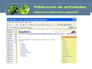 Publicación de actividades http://www.4teachers.org/tools / 