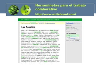 Herraminetas para el trabajo colaborativo http://www.writeboard.com / 
