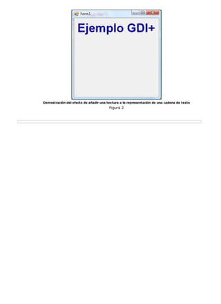 Demostración del efecto de añadir una textura a la representación de una cadena de texto
Figura 2
 