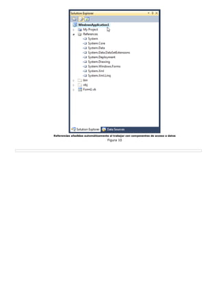 Referencias añadidas automáticamente al trabajar con componentes de acceso a datos
Figura 10
 