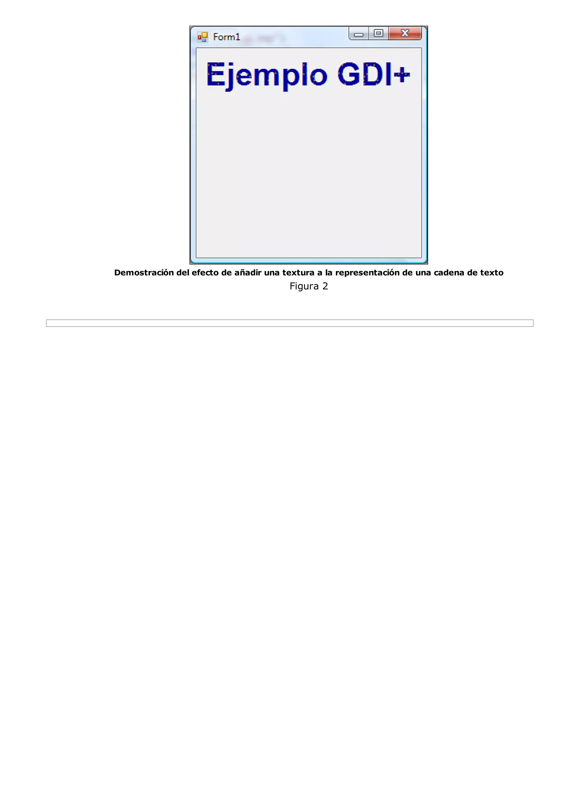 Demostración del efecto de añadir una textura a la representación de una cadena de texto
                                       Figura 2
 