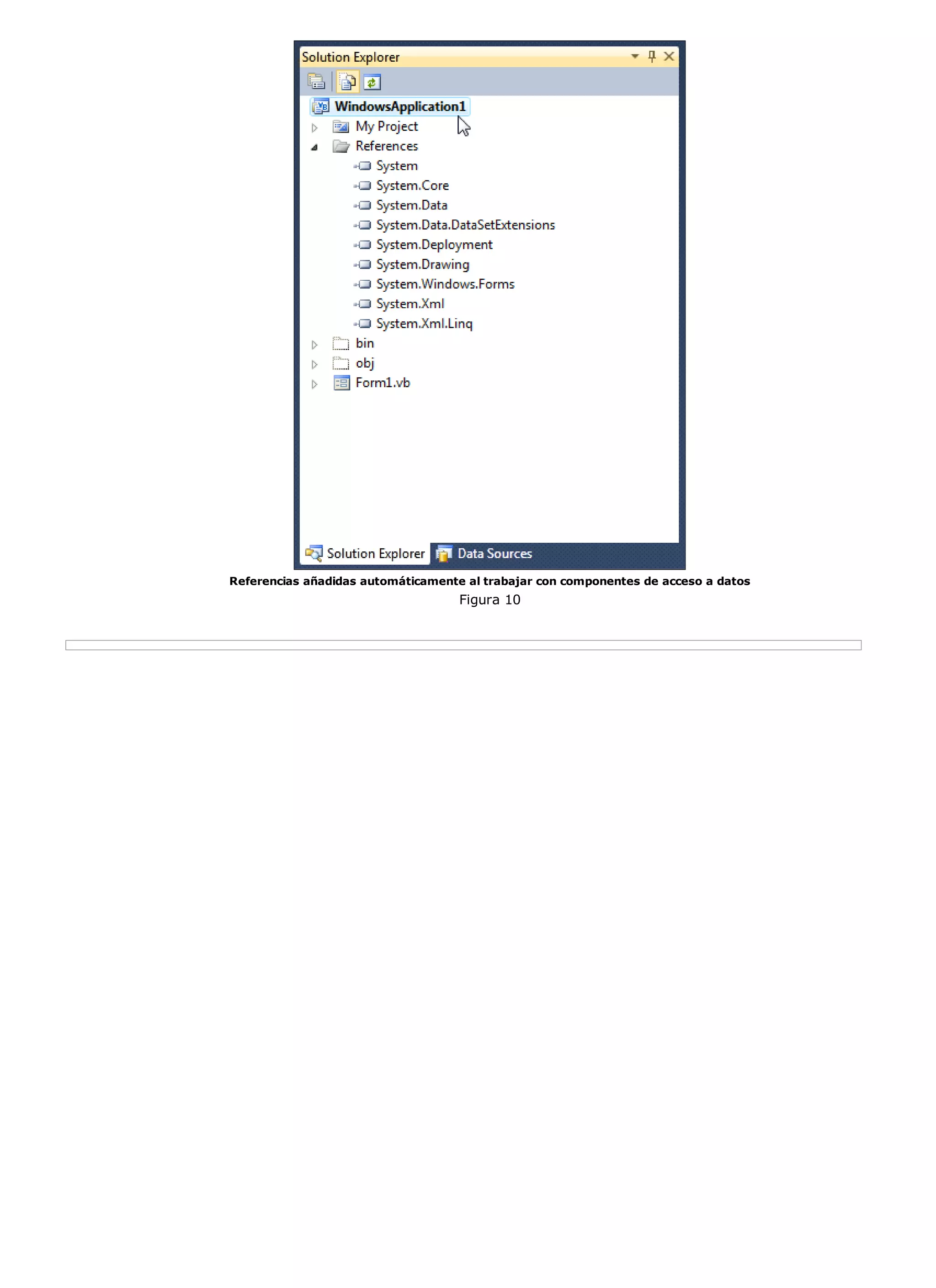Referencias añadidas automáticamente al trabajar con componentes de acceso a datos
                                    Figura 10
 