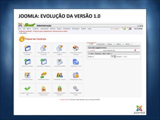 JOOMLA: EVOLUÇÃO DA VERSÃO 1.0 