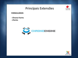 Princípais Extensões FORMULÁRIOS - Chrono Forms - JForms 