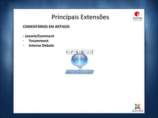 Princípais Extensões COMENTÁRIOS EM ARTIGOS - Joomla!Comment Yvcomment Intense Debate 