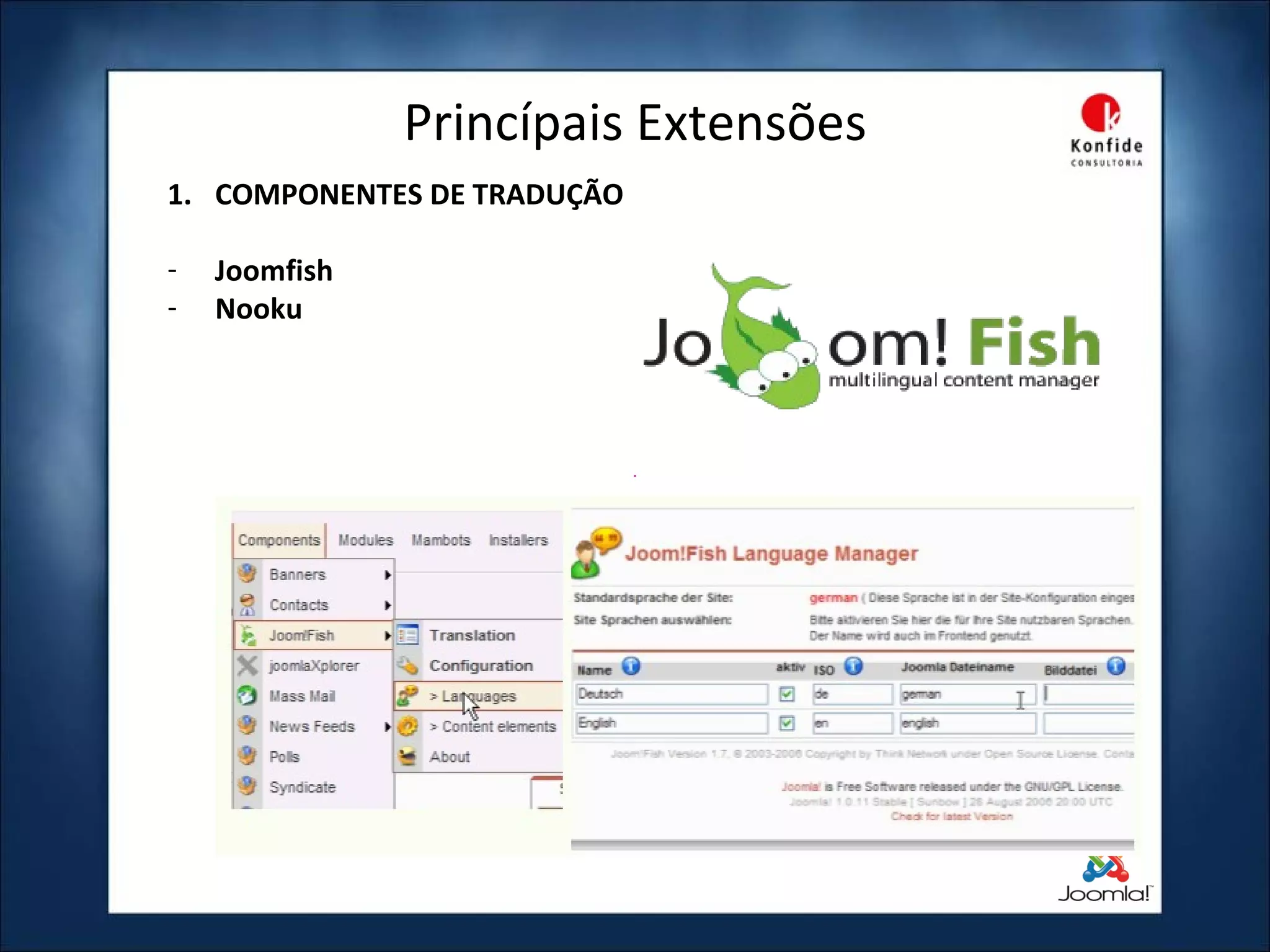 Princípais Extensões COMPONENTES DE TRADUÇÃO Joomfish Nooku 