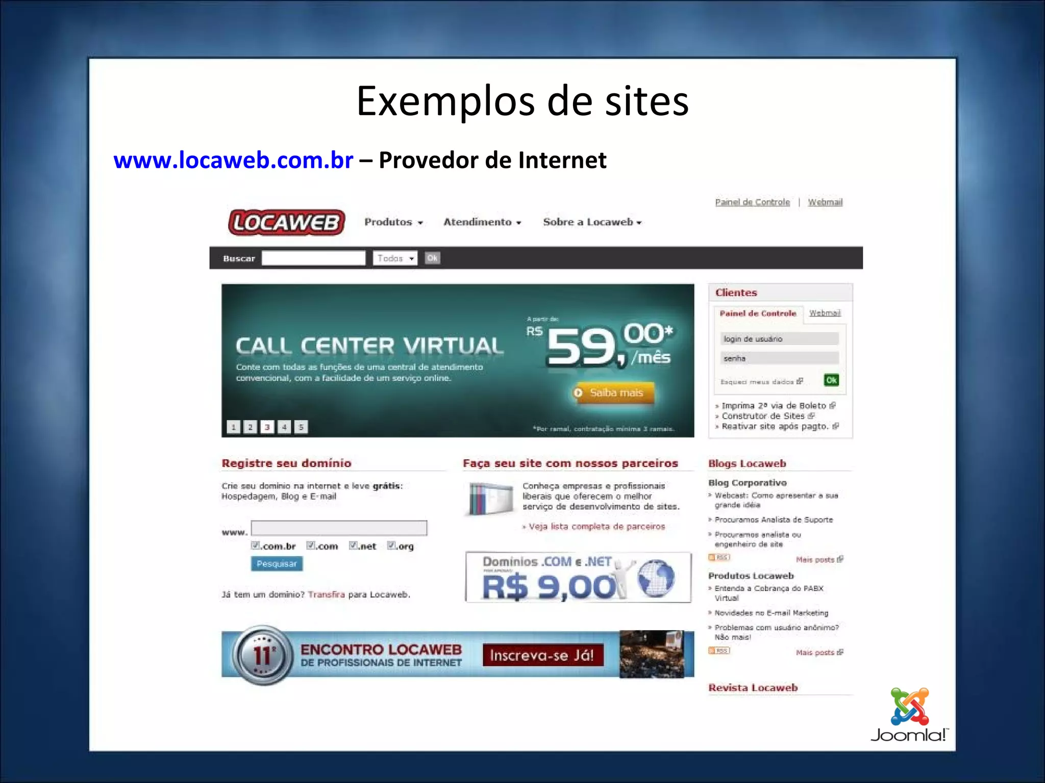 Exemplos de sites www.locaweb.com.br  – Provedor de Internet 