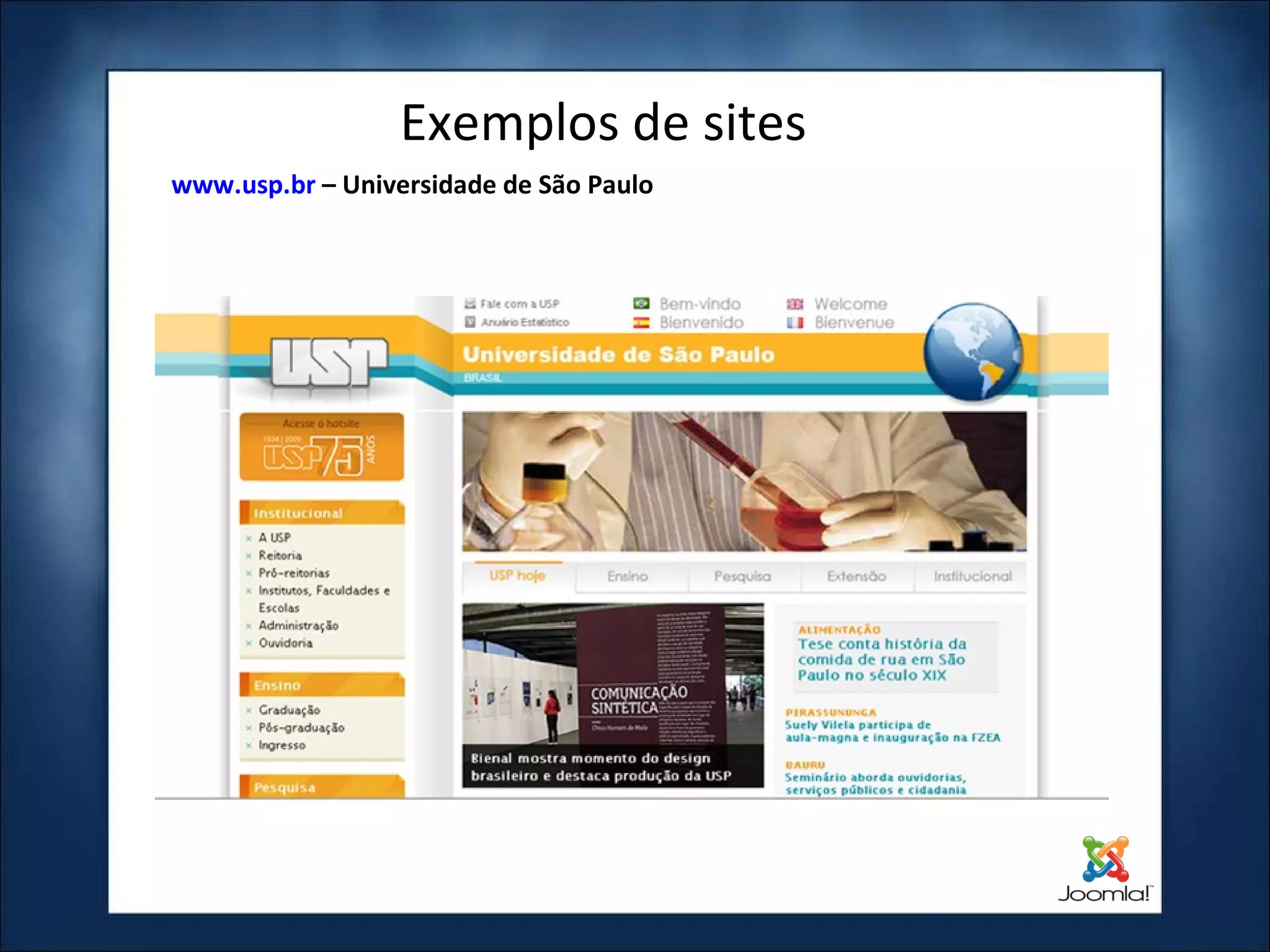 Exemplos de sites www.usp.br  – Universidade de São Paulo 