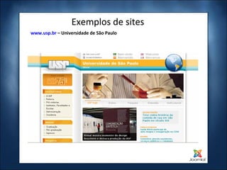 Exemplos de sites www.usp.br  – Universidade de São Paulo 