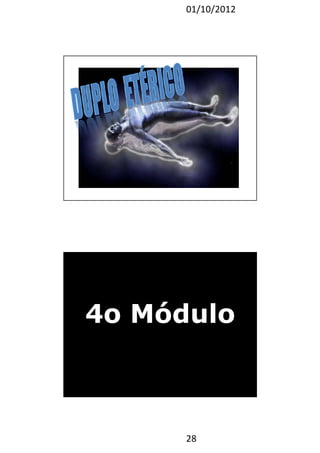 01/10/2012 
4o Módulo 
28 
 