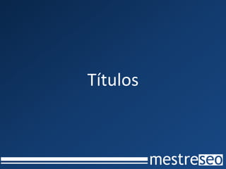 Títulos
 
