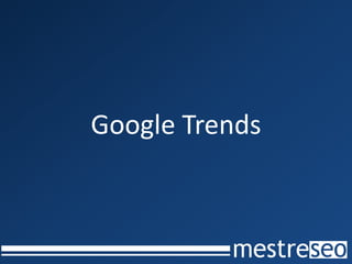 Google Trends
 
