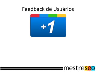 Feedback de Usuários
 