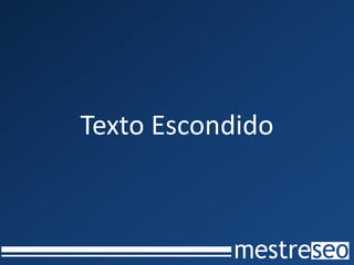 Texto Escondido
 
