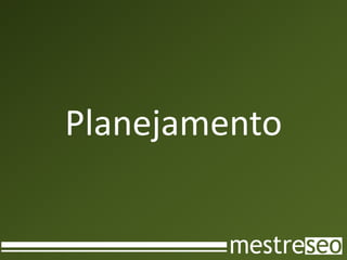 Planejamento
 