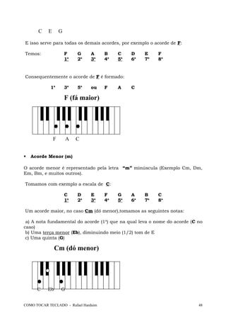 C E G
E isso serve para todas os demais acordes, por exemplo o acorde de F:
Temos: F G A B C D E F
1a
2a
3a
4a
5a
6a
7a
8a...