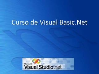Curso de Visual Basic.Net
 