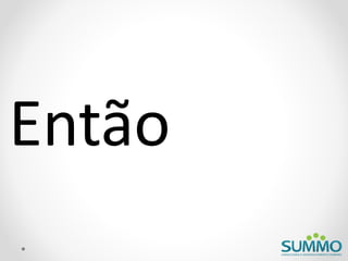 Então
 