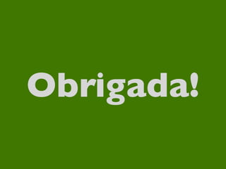 Obrigada!