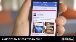 ANÚNCIOS EM DISPOSITIVOS MOBILE
 