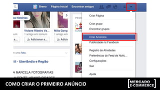 COMO CRIAR O PRIMEIRO ANÚNCIO
 