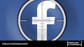 PÚBLICO PERSONALIZADO
 