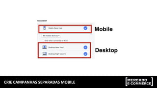 CRIE CAMPANHAS SEPARADAS MOBILE
 