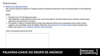 PALAVRAS-CHAVE DO GRUPO DE ANÚNCIO
 