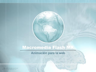 Macromedia Flash MX Animación para la web 