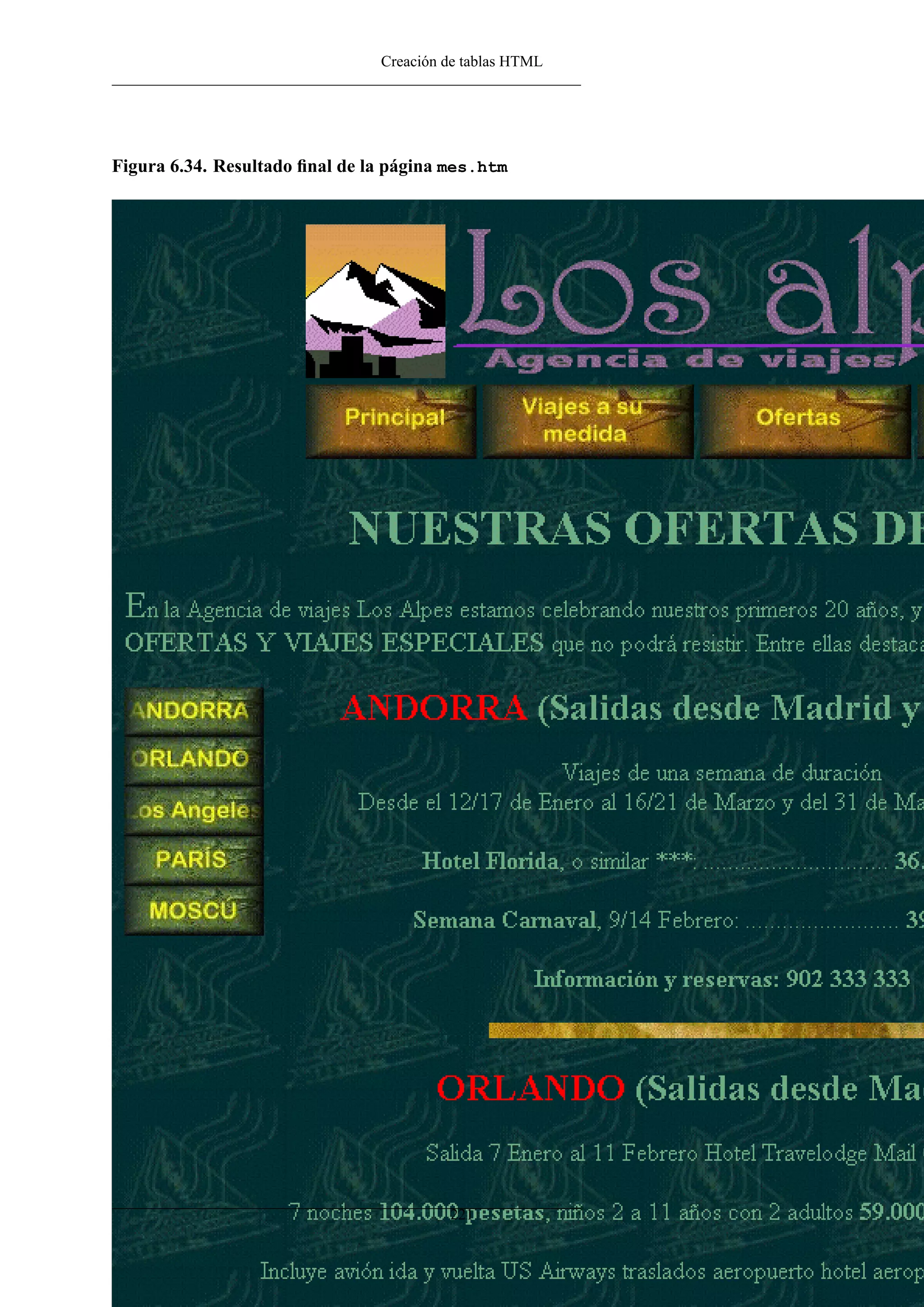 Creación de tablas HTML




Figura 6.34. Resultado ﬁnal de la página mes.htm




                                         221
 