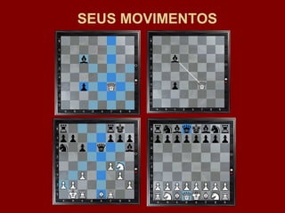 SEUS MOVIMENTOS 
 