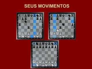 SEUS MOVIMENTOS 
 