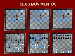 SEUS MOVIMENTOS 
 