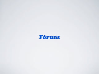 Fóruns

 