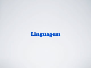 Linguagem

 