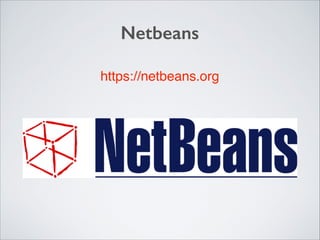 Netbeans
https://netbeans.org

 