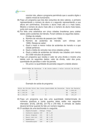  	
  
36.Sendo H= 1 + 1/2 + 1/3 + 1/4 + ... + 1/N, Faça um programa que
calcule o valor de H com N termos.
Fonte dos exercícios: http://wiki.python.org.br/EstruturaDeRepeticao
	
  
 