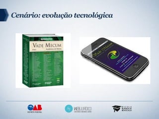Cenário: evolução tecnológica
 