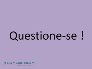 Questione-se !
 